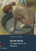 Edgar degas, un regard sur la vie moderne